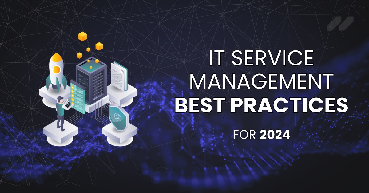 IT Service Management Best Practices for 2024